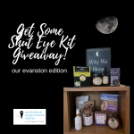 Get Some Shut Eye Kit Giveaway – Our Evanston edition